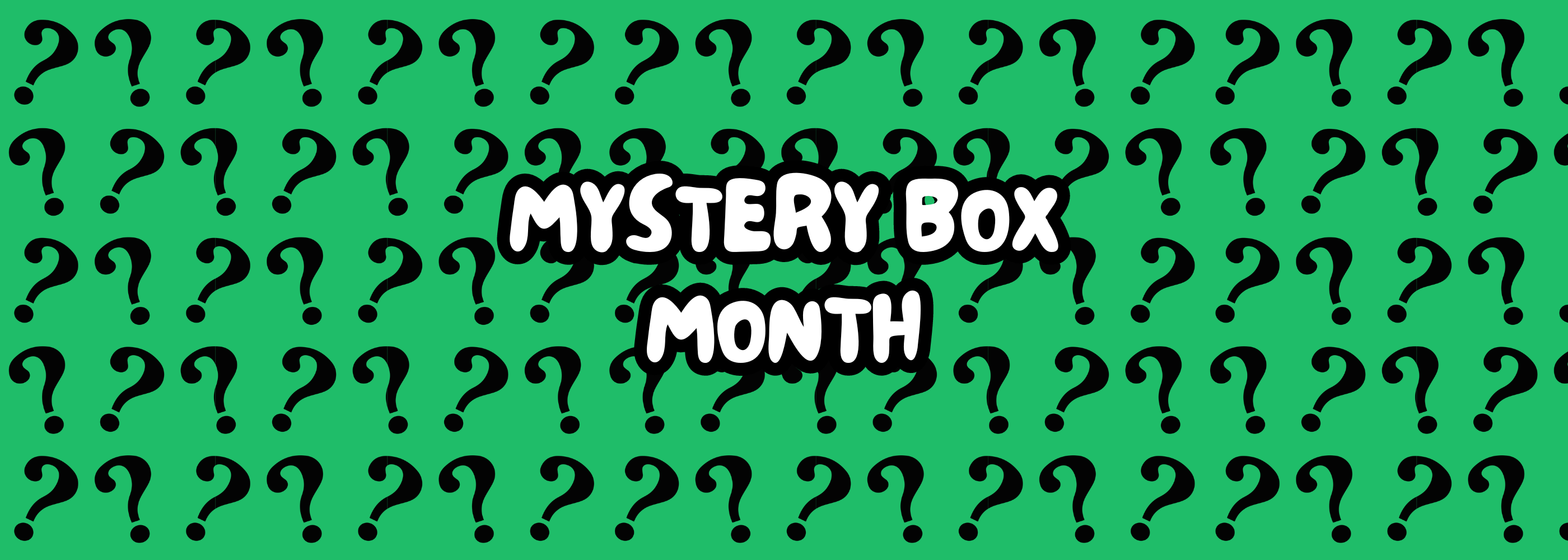 MYSTERY BOX MONTH