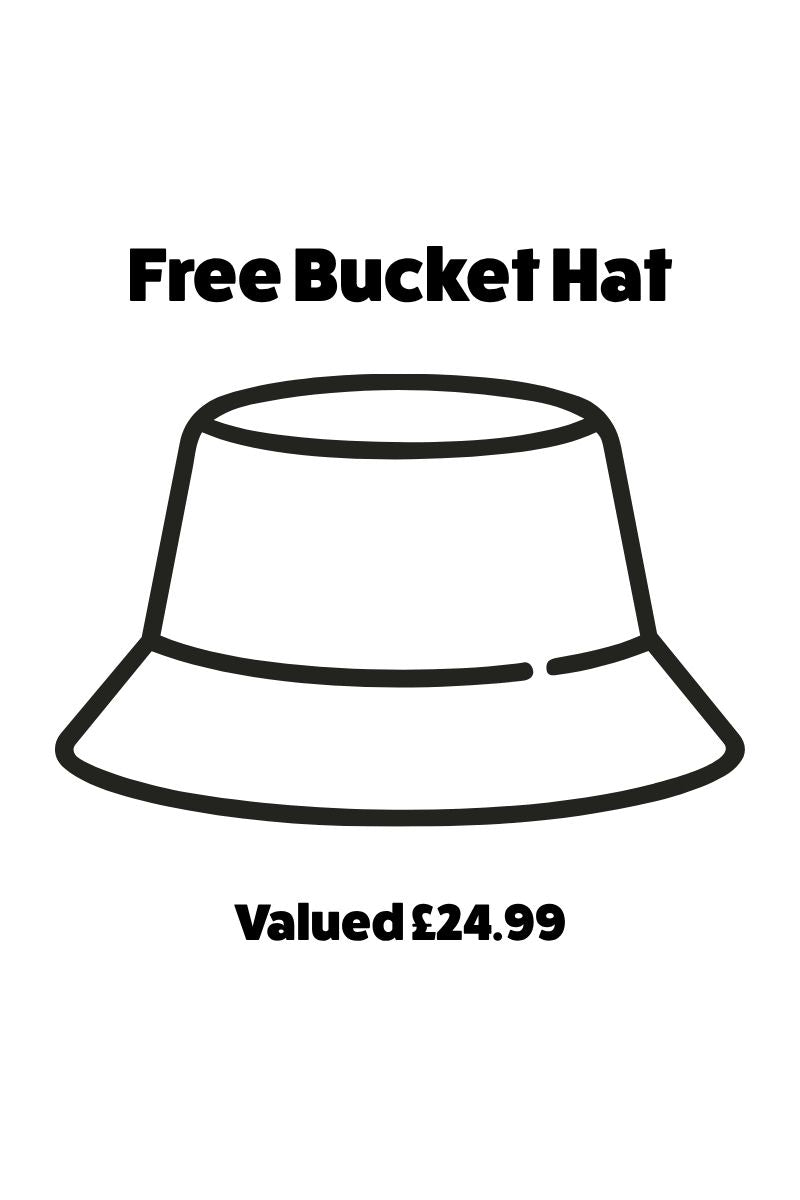 Free Bucket Hat (valued £24.99)